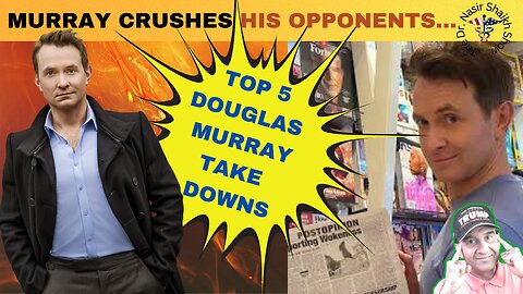 MURRAY OBLITERATES OPPONENTS: Watch Douglas Dismantle Debaters
