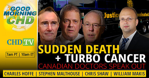 Sudden Death + Turbo Cancer: Canadian Doctors Speak Out