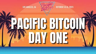 Pacific Bitcoin Festival 2023 - Livestream Day 1