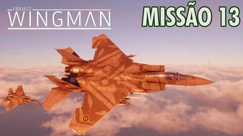 Project Wingman Detonado PT-BR | Missão 13: Chamada das Valquírias