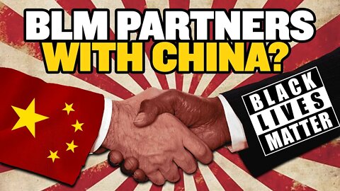 BLM Partnered With Pro-Communist China Group? | Wait, Is That True?!