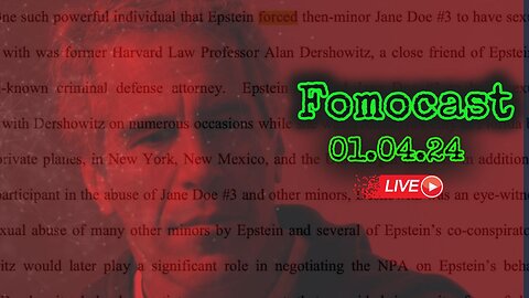 Fomocast 01.04.24 Evil Unlimited LLC. | News Talk, Video and More