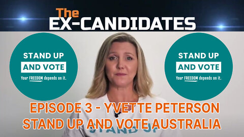 Yvette Peterson Interview - Stand Up and Vote Australia - ExCandidates Ep03