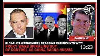 Wars SPIRALING Out Of Control As China Backs Russia