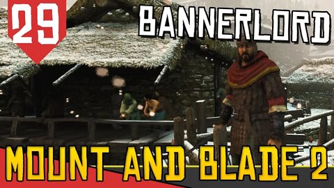 Minhas POBRES e FEDIDAS Terras! - Mount & Blade 2 Bannerlord #29 [Gameplay Português PT-BR]