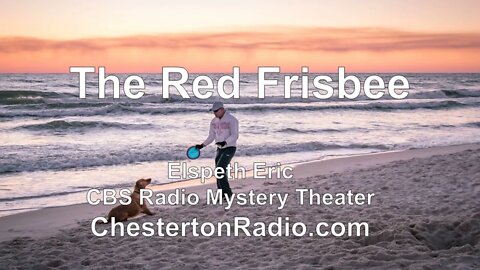 The Red Frisbee - Elspeth Eric - CBS Radio Mystery Theater
