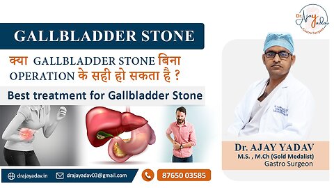 Best Gallbladder Surgeon in Lucknow - Dr. Ajay Yadav