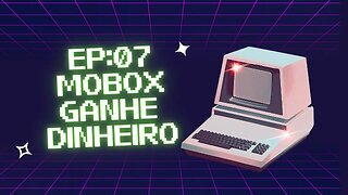 EP:07 MOBOX#GANHE DINHEIRO JOGANDO