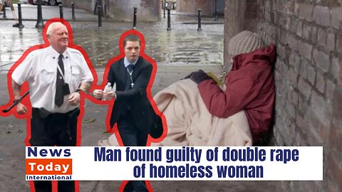 Man Convicted of Raping Homeless Woman TWICE | Shocking Court Verdict | News Today | UK