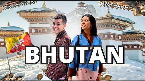 The Worlds Happiest Country, Bhutan! Full Travel