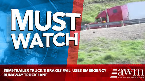 Semi-trailer Truck’s Brakes Fail, Uses Emergency Runaway Truck Lane