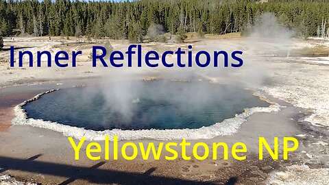 Yellowstone National Park: Inner Reflections at Upper Geyser Basin