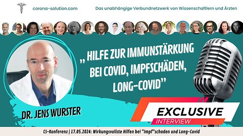 Ursache und Hilfe bei Impfschaden und Long-Covid | Dr. Jens Wurster | 17.05.2024