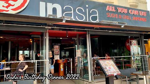 Dada’s Birthday Dinner in Spain 2022 | Inasia Sushi & Grill Japones