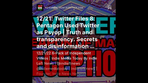 12/21: Twitter Files 8: Pentagon Used Twitter as Psyop | Truth & transparency. Secrets & disinfo. +