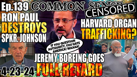 Ep.139 JEREMY BOREING GOES FULL RETARD, RON PAUL ROASTS SPKR JOHNSON, CIVIL UNREST DIGITAL LOCKDOWNS