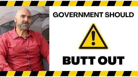 Government Should Butt Out