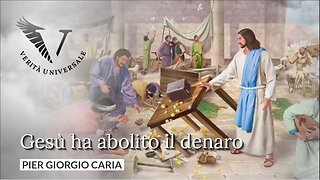 Gesù ha abolito il denaro - Pier Giorgio Caria