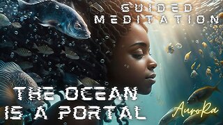 The Ocean is a Portal | Guided Meditation