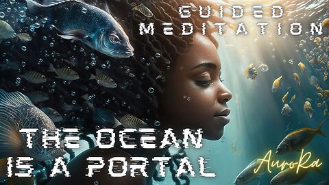 The Ocean is a Portal | Guided Meditation