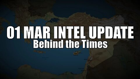 01 March Intel Update: Behind the Times