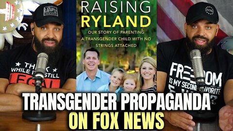 Transgender Propaganda On Fox News