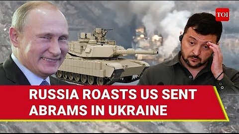 'Empty Tin Cans'- Russia Mocks US Sent Abrams Tank After Destroying It In Ukraine’s Berdychi - TOI
