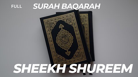 Surah Baqarah Telawat by shiekh Shureem