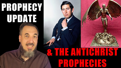 Prophecy Update and The Antichrist Prophecies