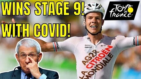 Tour De France Cyclist WINS STAGE 9 WITH COVID! Woke Sports & Dr. Anthony Fauci Takes ANOTHER L!