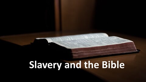 Sermon Only | Slavery and the Bible | 20220619