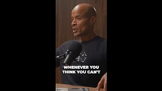 David Goggins: Whenever You Think You Can’t…