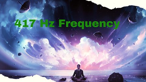 417 Hz Frequency Music for Removing Negative Energy and Provide Inner Peace