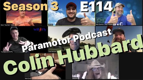 E114 - Colin Hubbard - WARNING - May talk about paramotors - ClearPropTV Paramotor Podcast
