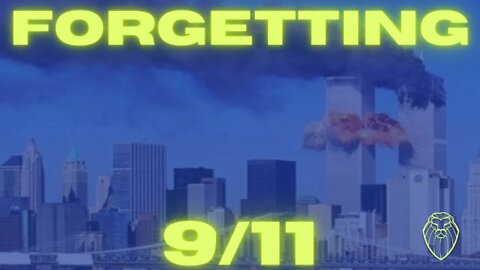 237 - Forgetting 9/11