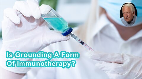 Is Grounding A Form Of Immunotherapy?