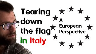 A European Perspective #2: Tearing down the flag in Italy ...