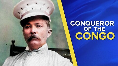 The Epic story of Sir 'Henry Morton Stanley': Conqueror of the Congo River!