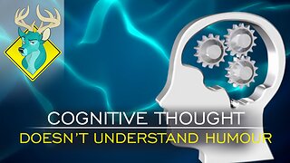 TL;DR - CognitiveThought Doesn't Understand Humour [18/Apr/17]