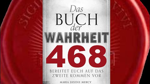 Maria: Ich kann euch, zusammen mit Meinem Sohn, vor Dämonen beschützen (Buch der Wahrheit Nr 468)