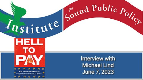 Podcast with Michael Lind, Author of Hell To Pay, How Wage Suppression is Destroying America