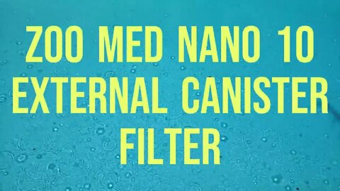 Zoo Med Nano 10 External Canister Filter Review