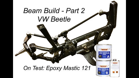 Beam Build Part2 & Epoxy Mastic 121 on test, VW Beetle Bug VolksRod Ratrod Aircooled Balljoint