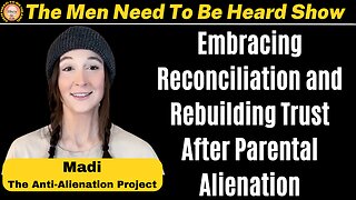 Men Need To Be Heard Show (Ep:40) Embracing Reconciliation & Rebuilding Trust