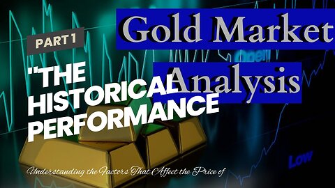 "The Historical Performance of Gold as an Investment Asset" for Dummies