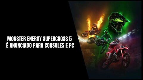 Monster Energy Supercross 5 PS4, Xbox One, PS5, Xbox Series S, X e PC (Anunciado)