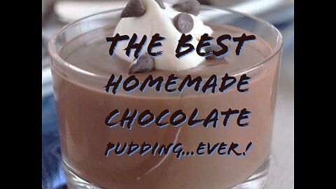 How to Make the Best Organic Homemade Chocolate Pudding…Ever!