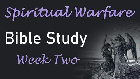 Spiritual Warfare: Week 2