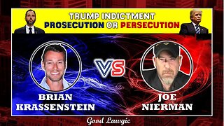 Debate: Brian Krassenstein v. Good Lawgic Trump DC Indictment- Prosecution or Persecution