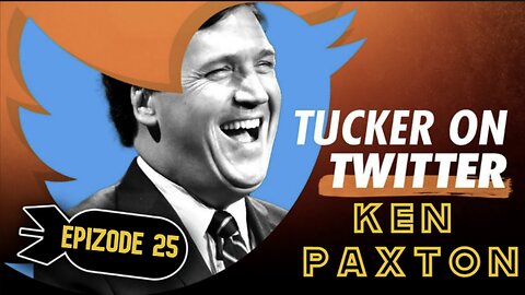 Tucker on X (Ep. 25) | Ken Paxton gives first interview with Tucker Carlson since impeachment trial